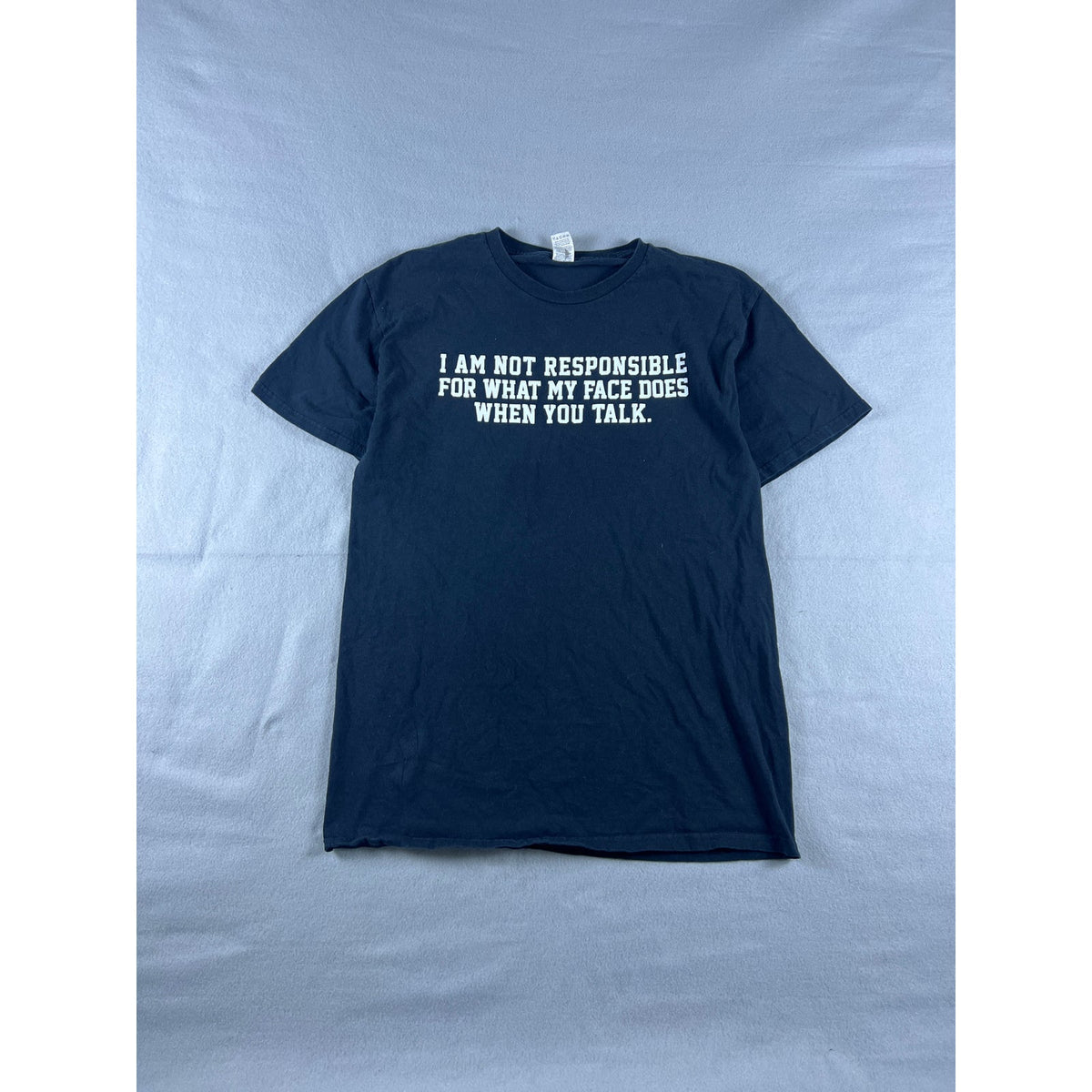 I Am Not Responsible For What My Face Does T-Shirt - M
